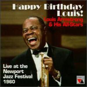 Louis Armstrong - Happy Birthday Louis: Live At Newport Festival  CD